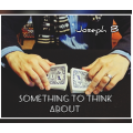 Something to think about By Joseph B Something to think about By Joseph B