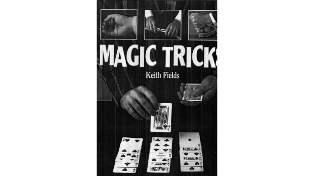 Magic Tricks By Keith Fields - Magic Ebooks