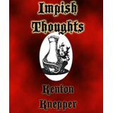 Impish Thoughts By Kenton Knepper