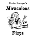 Miraculous Ploys By Kenton Knepper