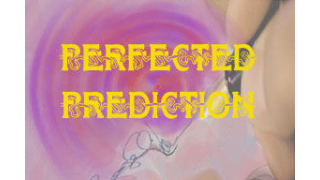 Perfected Prediction By Kenton Knepper