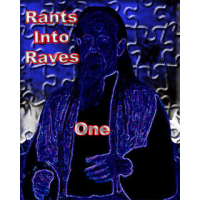 Rants into Raves By Kenton Knepper