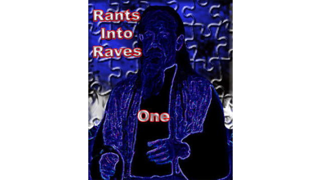 Rants into Raves By Kenton Knepper - Magic Ebooks