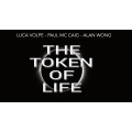 The Token of Life (Video & PDF) By Luca Volpe, Paul McCaig and Alan Wong The Token of Life (Video & PDF) By Luca Volpe, Paul McCaig and Alan Wong