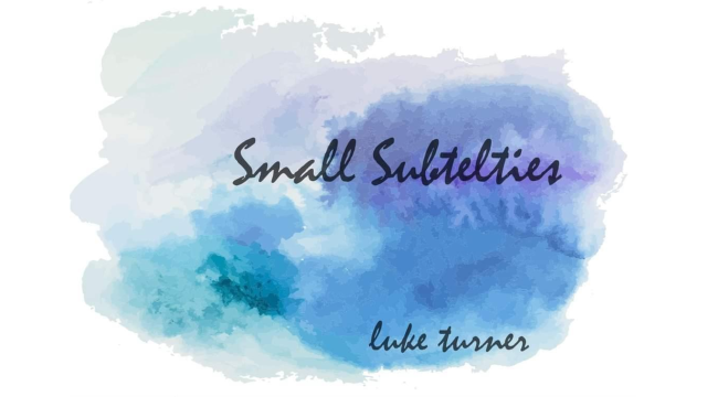 Small Subtelties By Luke Turner - Mentalism