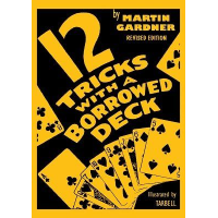 12 Tricks with a Borrowed Deck By Martin Gardner