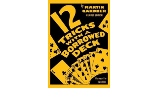 12 Tricks with a Borrowed Deck By Martin Gardner