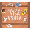 Visa Versa By Michel Huot Visa Versa By Michel Huot