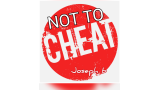 Not To Cheat by Joseph B