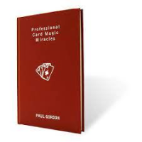 Professional Card Magic Miracles By Paul Gordon