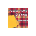 Peanut Butter & Cheese by Josh Burch Peanut Butter & Cheese by Josh Burch