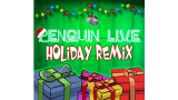 Penguin Live Holiday Remix by Penguin Magic Penguin Live Holiday Remix by Penguin Magic