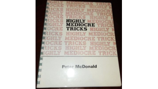 Highly Mediocre Tricks By Peter McDonald