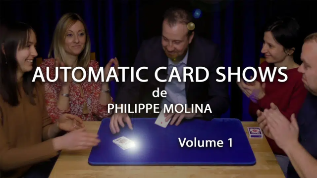 Automatic Card Shows-Vol 1 By Philippe Molina - Card Tricks