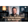 D.A.V.E. [LIVE] EXPERIENCE: RICK HOLCOMBE By Rick Holcombe