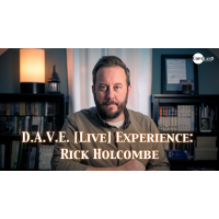 D.A.V.E. [LIVE] EXPERIENCE: RICK HOLCOMBE By Rick Holcombe