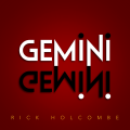 Gemini By Rick Holcombe Gemini By Rick Holcombe