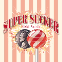Super Sucker By Rizki Nanda
