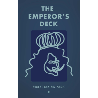 The Emperor's Deck By Robert Ramirez