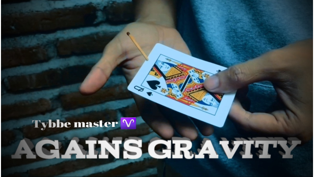 Agains gravity By Tybbe master - Card Tricks