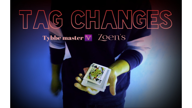 Tag changes By Tybbe master & Zoen's - Card Tricks