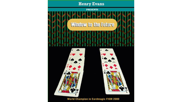 Window To The Future by Henry Evans - Card Tricks