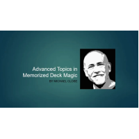 Avanced Topics in Memorized Deck Magic By Michael Close