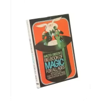 Big book of magic for all ages By Walter B. Gibson