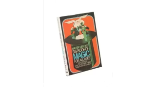 Big book of magic for all ages By Walter B. Gibson