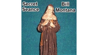 The Secret History of the Seance by Bill Monta