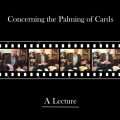 Concerning the Palming – A Lecture by John Galsworthy Concerning the Palming – A Lecture by John Galsworthy