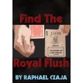 Find The Royal Flush by Raphaël Czaja Find The Royal Flush by Raphaël Czaja