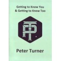 Getting to Know You & Getting to Know Too by Peter Turner Getting to Know You & Getting to Know Too by Peter Turner