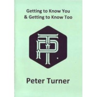 Getting to Know You & Getting to Know Too by Peter Turner