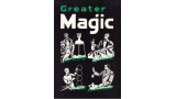 Greater Magic: A Practical Treatise on Modern Magic by John Northern Hilliard