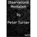 Mentalism Master Class Vol.10 Observational Mentalism by Peter Turner Mentalism Master Class Vol.10 Observational Mentalism by Peter Turner