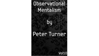 Mentalism Master Class Vol.10 Observational Mentalism by Peter Turner