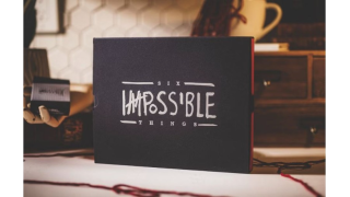 Six Impossible Things (Video+Pdf) by Joshua Jay