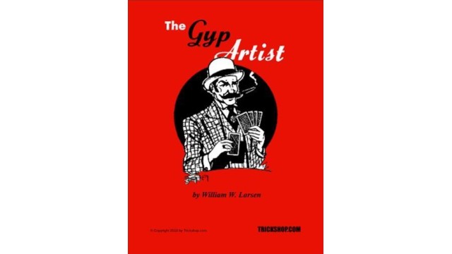 The Gyp Artist by William W. Larsen