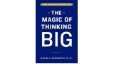 The Magic of Thinking Big By David Schwartz