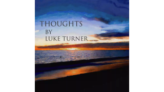 Thoughts by Luke Turner