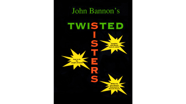 Twisted Sisters by John Bannon - Mentalism