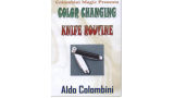 Aldo Colombini - Color Changing Knife Routine