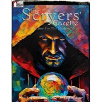 The Scryers’ Gazette – Magazine for the Modern Mage – Vol. #1 Issue #1