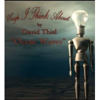 Crap I Think About: Ocean Waves Edition By David Thiel