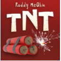 TNT by Roddy McGhie TNT by Roddy McGhie