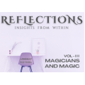 Reflections Vol III - Magicians and Magic by Abhinav Bothra Reflections Vol III - Magicians and Magic by Abhinav Bothra