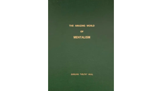 The Amazing World of Mentalism by Burling Hull