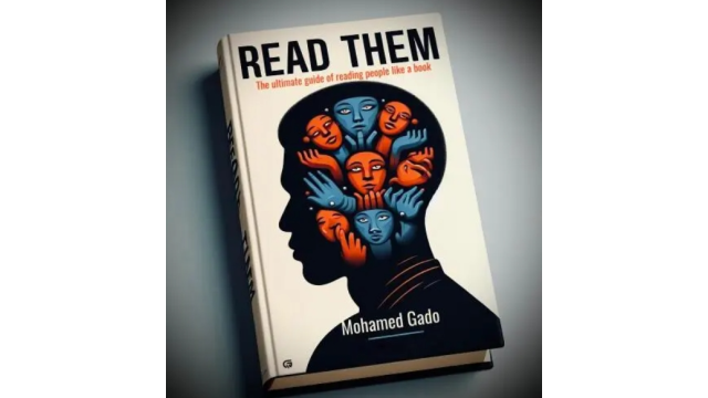 Mohamed Ibrahim - The Ultimate Guide of Reading People Like A Book - "Read Them" - 2024