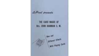 Paul LePaul & Bro. John Hamman - The Card Magic of Bro. John Hamman S. M.